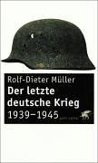 Der letzte deutsche Krieg: 1939-1945