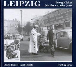 Leipzig: Bewegte Zeiten - Die 50er und 60er Jahre