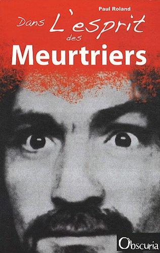 Dans l'esprit des meurtriers