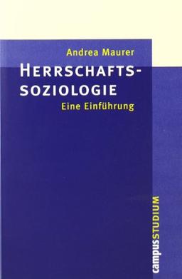 Herrschaftssoziologie: Eine Einführung (Campus »Studium«)