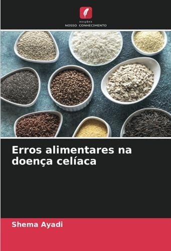 Erros alimentares na doença celíaca: DE