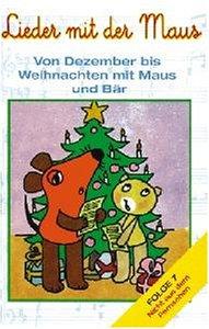 Folge 7: Von Dezember bis Weihnachten mit Maus und Bär [Musikkassette]