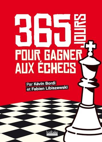 365 jours pour gagner aux échecs