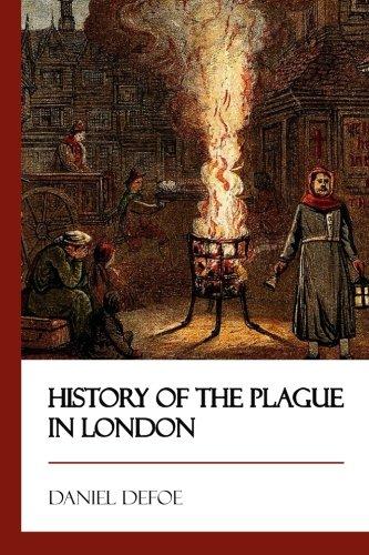 History of the Plague in London [Didactic Press Paperbacks]