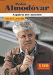 Pedro Almodovar: Alquien Del Monton / They Alquien of the Pile (100 Personajes / Collection of 100 Personalities)