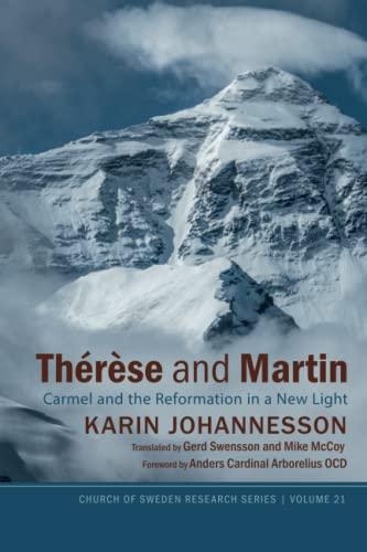 Therese and Martin: Carmel and the Reformation in a New Light (Church of Sweden Research Series, Band 21)