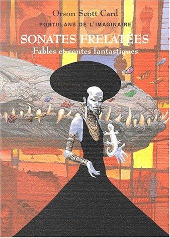 Portulans de l'imaginaire. Vol. 3. Sonates frelatées (fables et fantaisies)