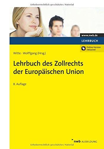 Lehrbuch des Zollrechts der Europäischen Union