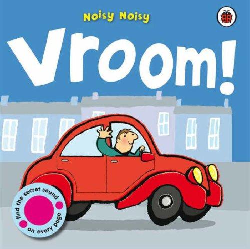 Vroom! (Noisy Noisy)