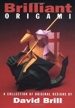 Brilliant Origami: A Collection of Original Design: A Collection of Original Designs