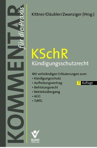 Kündigungsschutzrecht. KSchR: Kommentar für die Praxis. Kündigungen und andere Formen der Beendigung des Arbeitsverhältnisses