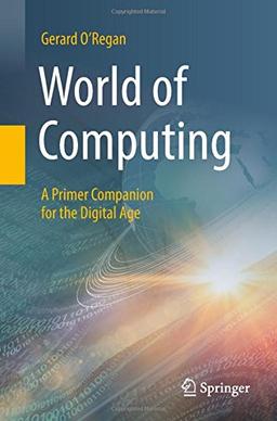 World of Computing: A Primer Companion for the Digital Age