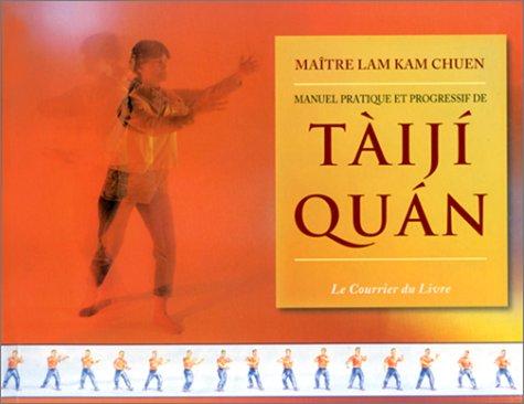 Manuel pratique et progressif de Taiji Quan