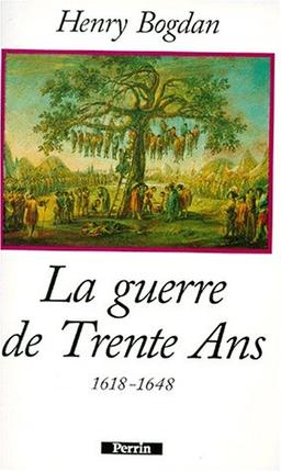 La guerre de Trente Ans : 1618-1648