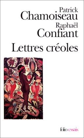 Lettres créoles : tracées antillaises et continentales de la littérature : Haïti, Guadeloupe, Martinique, Guyane (1635-1975)