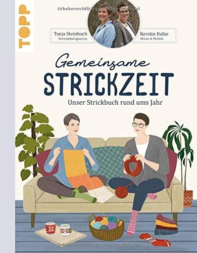 Gemeinsame Strickzeit: Unser Strickbuch rund ums Jahr