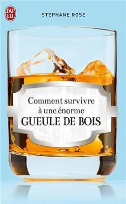 Comment survivre à une énorme gueule de bois ?