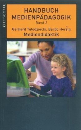 Handbuch Medienpädagogik Band 2: Mediendidaktik