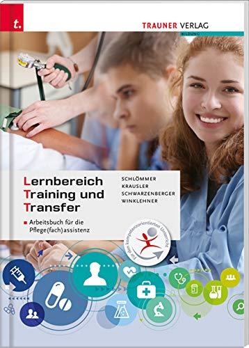 LTT, Lernbereich Training und Transfer Arbeitsbuch für die Pflege(fach)assistenz