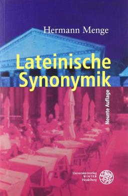 Lateinische Synonymik (Sprachwissenschaftliche Studienbuecher. 1. Abteilung)