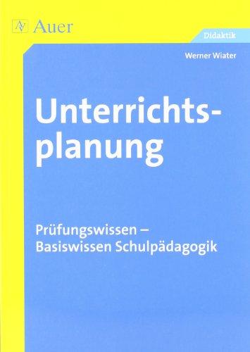 Unterrichtsplanung: Prüfungswissen - Basiswissen Schulpädagogik (Alle Klassenstufen)