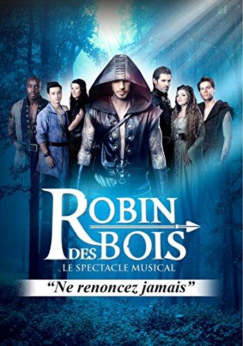 Robin des Bois,le Spectacle