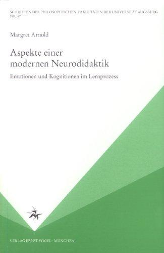 Aspekte einer modernen Neurodidaktik: Emotionen und Kognitionen im Lernprozess