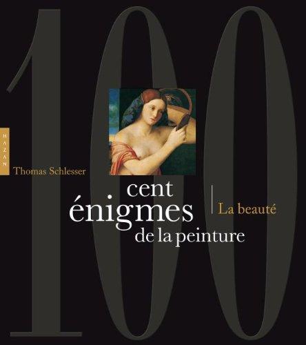 Cent énigmes de la peinture. Vol. 2. La beauté