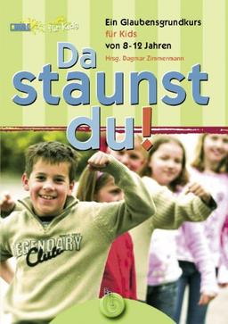 Da staunst du! Ein Glaubenskurs für Kids von 8 - 12 Jahren