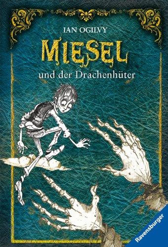 Miesel und der Drachenhüter