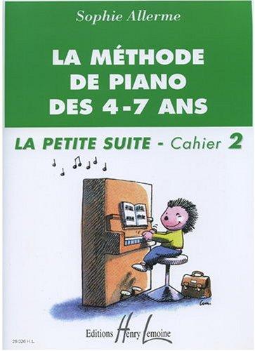 Méthode de piano des 4-7 ans - Petite suite Volume 2