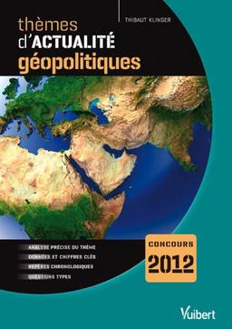 Thèmes d'actualité géopolitiques : concours 2012