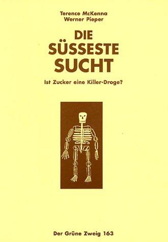 Die süsseste Sucht. Ist Zucker eine Killerdroge?