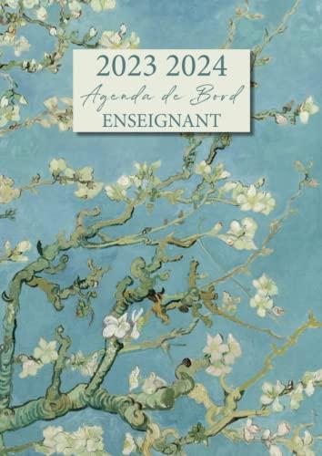 Agenda de Bord Enseignant: Carnet de Bord pour Professeur | Format A4 | Agenda Semainier Année Scolaire + Relevé de Notes | Couverture Van Gogh Amandier en fleurs