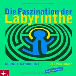 Die Faszination der Labyrinthe: Das Praxisbuch. Mit Kopiervorlagen