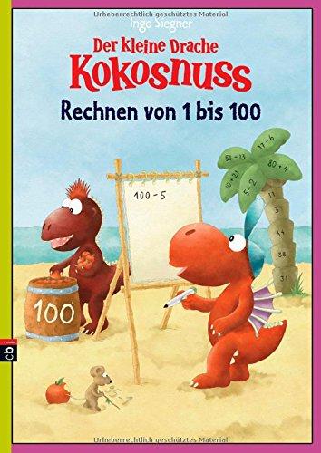 Der kleine Drache Kokosnuss: Erstes Rechnen von 1 - 100