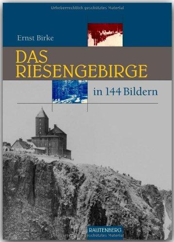 Das RIESENGEBIRGE in 144 Bildern - 80 Seiten mit 144 historischen S/W-Abbildungen - RAUTENBERG Verlag