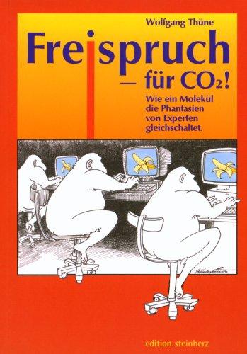 Freispruch - für CO2!: Wie ein Molekül die Phantasien von Experten gleichschaltet