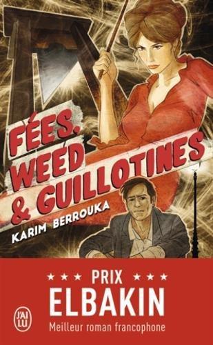 Fées, weed & guillotines : petite fantaisie pleine d'urbanité