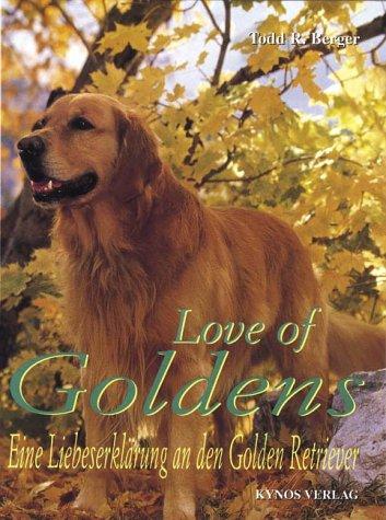 Love of Goldens. Eine Liebeserklärung an den Golden Retriever