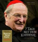 7 Tage mit dem Kardinal: Joachim Meisner - Erzbischof von Köln