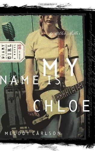 My Name Is Chloe: Diary Number 5 (Diary of a Teenage Girl)