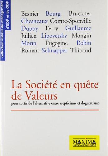 La société en quête de valeurs : pour sortir de l'alternative entre scepticisme et dogmatisme