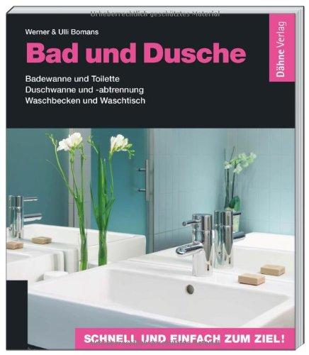 Bad und Dusche: Badewanne und Toilette - Duschwanne und -abtrennung - Waschbecken und Waschtisch