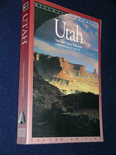 Compass American Guides: Utah: by Tom & Gayen Wharton (Discover America)