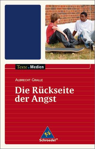 Texte.Medien: Albrecht Gralle: Die Rückseite der Angst: Textausgabe mit Materialien