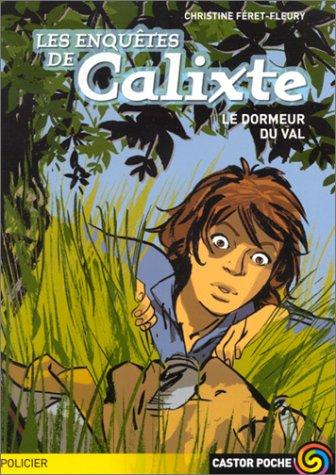 Les enquêtes de Calixte. Vol. 2002. Le dormeur du Val