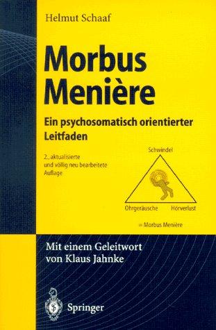 Morbus Menière: Ein psychosomatisch orientierter Leitfaden