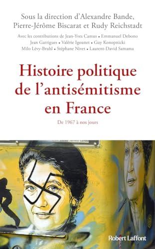 Histoire politique de l'antisémitisme en France : de 1967 à nos jours