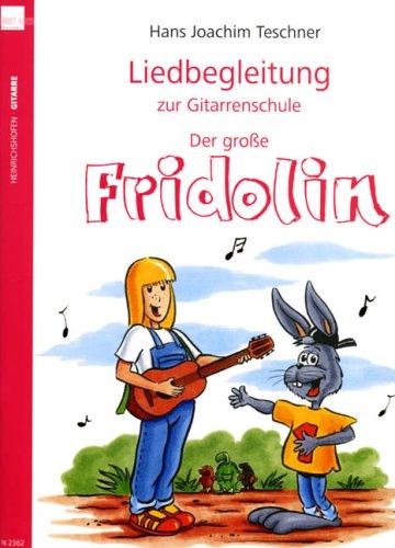 Liedbegleitung zur Gitarrenschule 'Der große Fridolin'